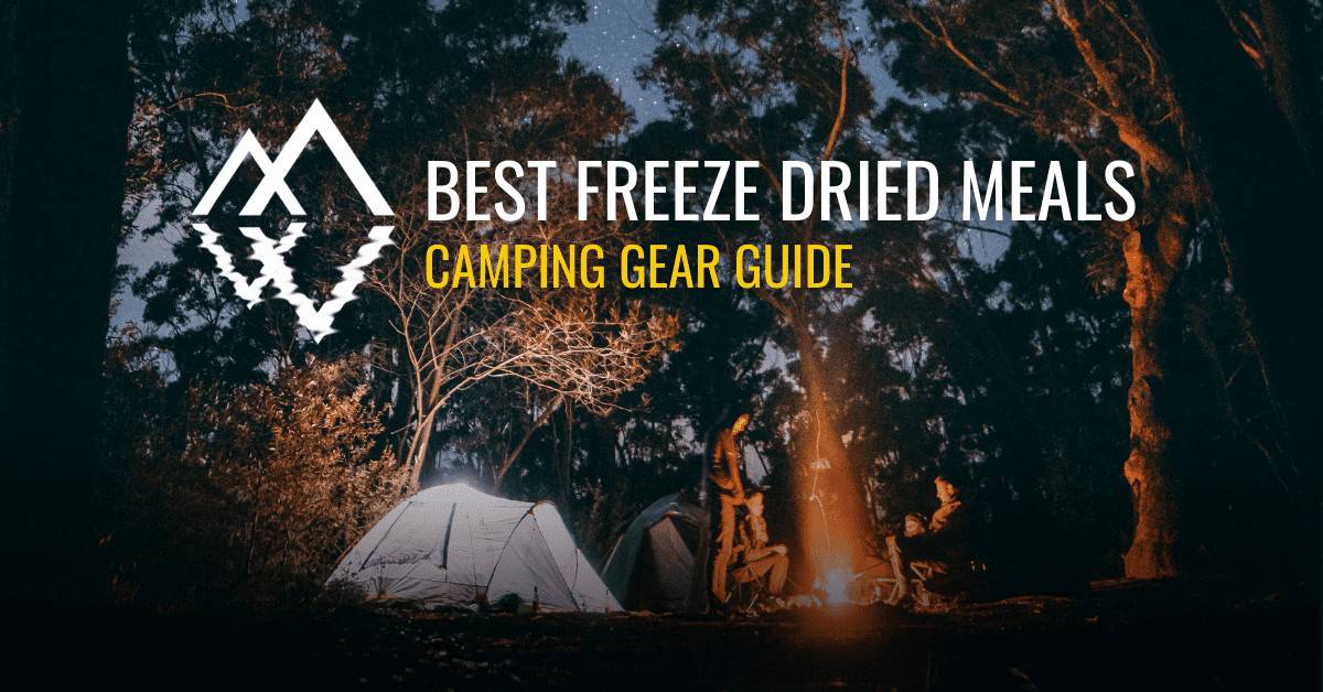 Best Freeze Dried Food for Hiking and Camping in 2023